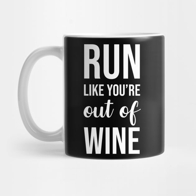 Run like your out of wine by sandyrm